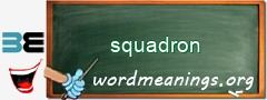 WordMeaning blackboard for squadron